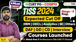 TISS CUET PG COQP12  TISS 2024 Expected Cut Off  DAF  GD  CD  Interview Preparation [upl. by Gwenni]