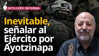 Evidente exoneración al Ejército en caso Ayotzinapa es por decisión política Luis Hernández Navarro [upl. by Mabelle]