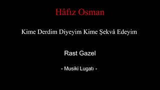 Hâfız Osman  Kime Derdim Diyeyim Kime Şekvâ Edeyim  Gazel  Taş Plak [upl. by Einon268]