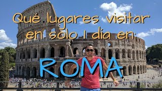 ¿Qué hacer en Roma ¿Qué lugares visitar en Roma en 1 solo día [upl. by Eigla]