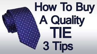 3 Tie Buying Tips  How To Buy A Quality Necktie  Details To Look For When Purchasing A Necktie [upl. by Gwendolin]