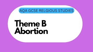 GCSE RS Theme B6 Abortion [upl. by Bonneau]