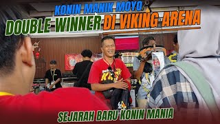 SEJARAH KONIN MAIN DI VIKING ARENA MANIK MOYO DOUBLE WINNER [upl. by Ailerua]