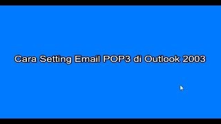 Cara Setting Email POP3 di Outlook 2003 by Pusat Hosting [upl. by Atikin]