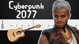 Kerrys Song  Cyberpunk 2077 Guitar Tutorial Guitar Tabs Guitar Lesson Fingerstyle [upl. by Etnomal289]