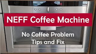 Neff Coffee Machine Not Working  No Coffee  How to Fix [upl. by Risley]