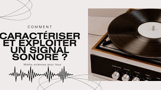 Comment caractériser et exploiter un signal sonore [upl. by Oirifrop]