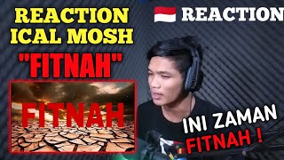 Fitnah  Ical Mosh Official Lyrics Video REACTION [upl. by Gausman]