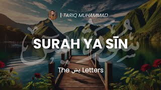 Surah Yasin  Tariq Mohammed  سورة يسٓ كاملة  القارئ طارق محمد [upl. by Lezah]