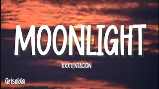 XXXTENTACION  Moonlight Lyrics [upl. by Yud]