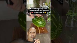 Nunca imaginei que era assim que cortava a melancia 🍉 😬 para o natal 😱 viral utilidadepublica [upl. by Brooke]