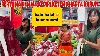 PERTAMA DI MALL KEDIRI KETEMU HARTA KARUN DAN BAJU HALAL 😂 BAHAGIAIN ANAK [upl. by Pauiie]