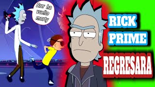 regresara RICK PRIME [upl. by Llenyt776]