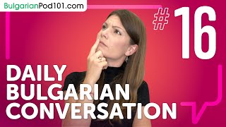 How to Ask Someone Out in Bulgarian  Daily Conversations 16 [upl. by Ettelrats]