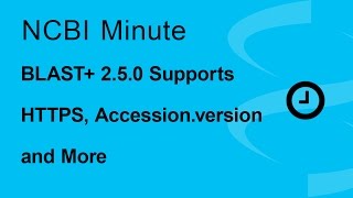 NCBI Minute BLAST 250 Supports HTTPS Accessionversion and More [upl. by Yeliah]