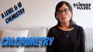 Calorimetry  A Level amp IB Chemistry [upl. by Oderf]