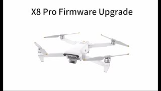 X8 Pro Drone Firmware Update [upl. by Hans]