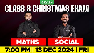 Class 8 Christmas Exam  Maths  Social Science  Xylem Class 8 [upl. by Aneehsyt]