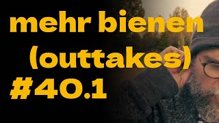 401 Outtakes  Mehr Bienen zeigen die winterfertig sind oder auch nicht [upl. by Solley755]