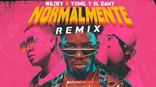 WILDEY ❌ YOMIL Y EL DANY Normalmente REMIX Audio Oficial Reggaeton Repartero Cubaton Reparto [upl. by Ardnekat172]