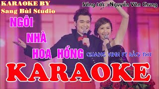 KARAOKE  Ngôi Nhà Hoa Hồng  Quang Vinh x Bảo Thy  Beat phối mới chuẩn TONE GỐC  Tone G  B [upl. by Haliehs535]