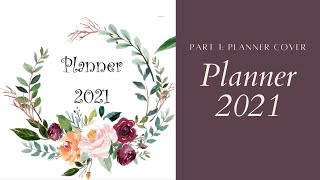 How I created my 2021 Planner using MSWord  Part 1  DIY Planner Cover [upl. by Aicilec416]