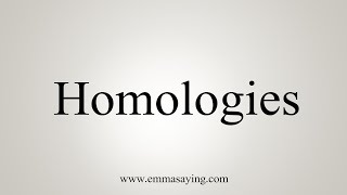 How To Say Homologies [upl. by Asus]