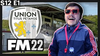 Football Manager 2022  Titus Pétange  S12 E1 Luxembourg  Building A Nation [upl. by Yerdna]