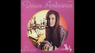 Georges Arvanitas Trio  Douce Ambiance quotPiano Barquot  Fr Neuilly P 2072 LP FULL [upl. by Cataldo]