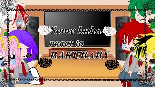 ✨Some bnha react to BAKUBABY✨react to who laughing now [upl. by Aubrey]