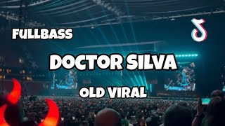 DJ DOCTOR SILVA OLD VIRAL TIKTOK FULLBASS‼️Adit Sparky Official Nwrmxx FULLBASS [upl. by Neerihs]