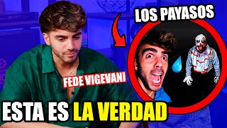 FEDE VIGEVANI REVELA Y HABLA DE LOS PAYASOS SON VERDAD O NO [upl. by Garrard529]