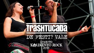 Trashtucada  De festi Vale Directo Kalikenyo Rock 2018 [upl. by Garlan]