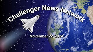 Challenger News Network November 22 2024 [upl. by Eillo]