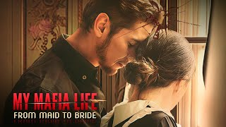 My Mafia Life From Maid to Bride [upl. by Ahsielat]