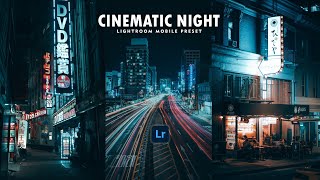 Cinematic Night  Lightroom Mobile Presets  Cinematic Preset  Night Preset  Urban Preset [upl. by Silletram]