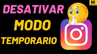 Como desativar o modo temporário do instagram [upl. by Anaig]