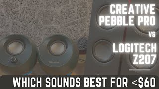 Creative Pebble Pro vs Logitech Z207 Comparison and Review  Best sounding budget speaker [upl. by Rostand]