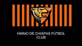 Himno De Chiapas Fútbol Club [upl. by Shoifet]