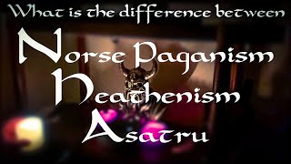 HeathenNorse PaganAsatru Whats the difference [upl. by Esilahs]