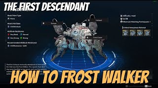 How to Beat Frost Walker Mechanic Explanation  The First Descendant [upl. by Eilujna]