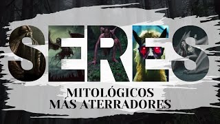 7 Seres MITOLÓGICOS más ATERRADORES [upl. by Shimberg986]