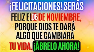 ¡FELICITACIONES SERÁS FELIZ EL 5 DE NOVIEMBRE PORQUE DIOS TE ESTÁ DANDO UN MENSAJE mensajeDeDios [upl. by Hulbard]