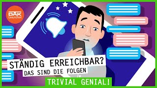 Permanent erreichbar Das sind die Auswirkungen  trivialgenial  DAKGesundheit [upl. by Cyrus]