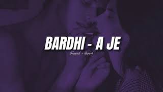 bardhi  a je  slowed  reverb [upl. by Akkire]