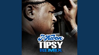 Tipsy Remix [upl. by Turpin966]