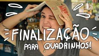 Como fazer Histórias em Quadrinhos 45 FINALIZAÇÃO [upl. by Mada305]