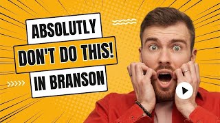 7 Worst Tourist Mistakes to Avoid in Branson Missouri [upl. by Ilatfan]