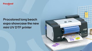 Procolored long beach expo showcase the new mini UV DTF printer [upl. by Ybhsa460]