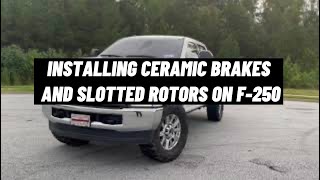 Installing Ceramic Brakes And Slotted Rotors on 2019 F250 [upl. by Richter]